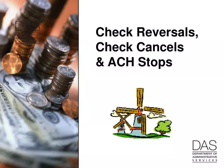 check reversals check cancels ach stops