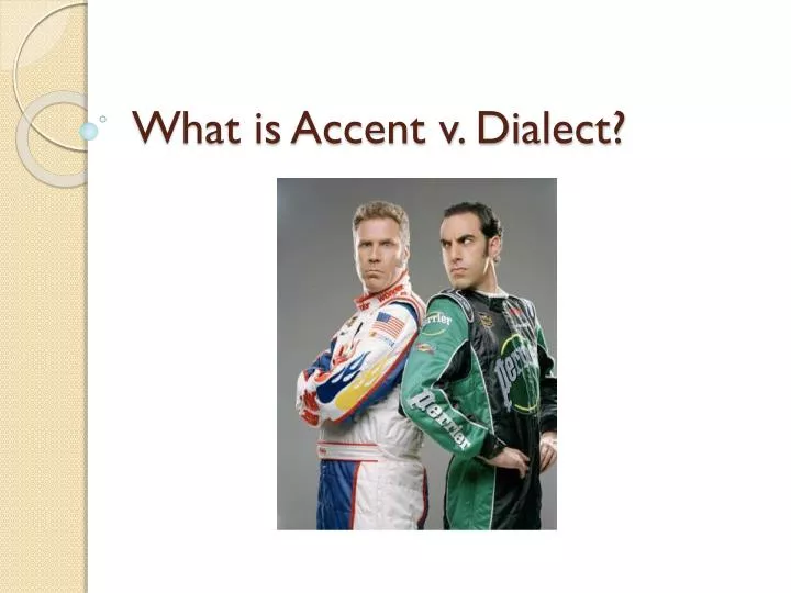 what is accent v dialect