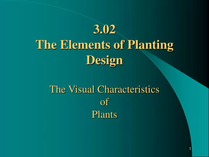 3 02 the elements of planting design the visual characteristics of plants