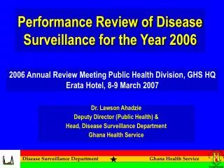 Performance Review of Disease Surveillance for the Year 2006