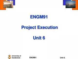 ENGM91 Project Execution Unit 6