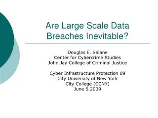 Are Large Scale Data Breaches Inevitable?