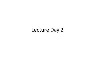 Lecture Day 2