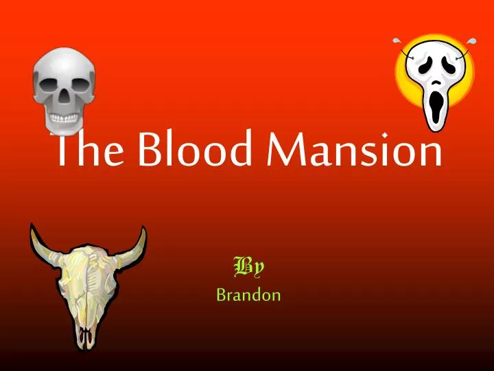 the blood mansion