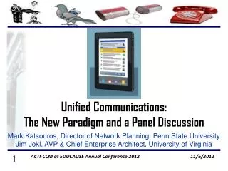 Unified Communications: The New Paradigm and a Panel Discussion