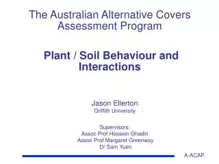 The Australian Alternative Covers Assessment Program Plant / Soil Behaviour and Interactions