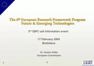 The 6 th European Research Framework Program Future &amp; Emerging Technologies