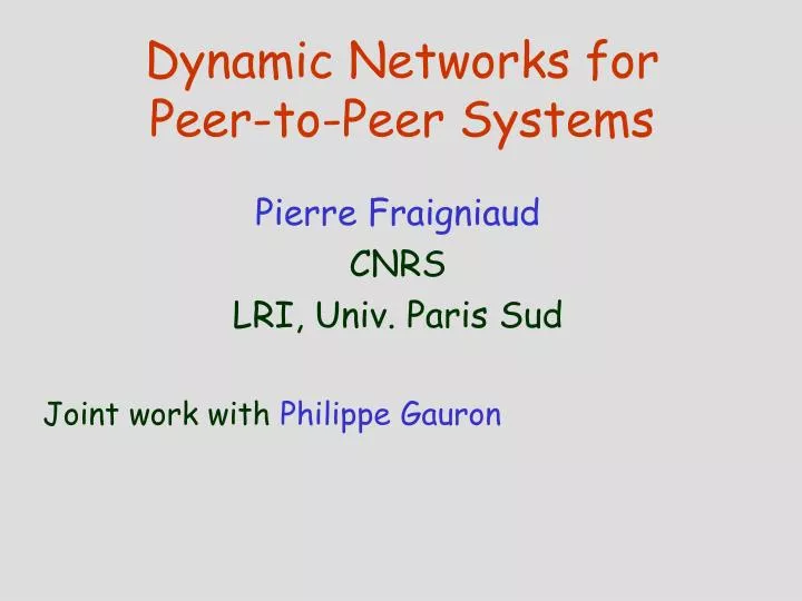 dynamic networks for peer to peer systems