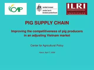 PIG SUPPLY CHAIN Improving the competitiveness of pig producers in an adjusting Vietnam market