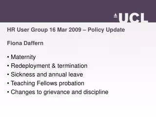 HR User Group 16 Mar 2009 – Policy Update Fiona Daffern