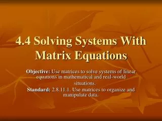 4.4 Solving Systems With Matrix Equations