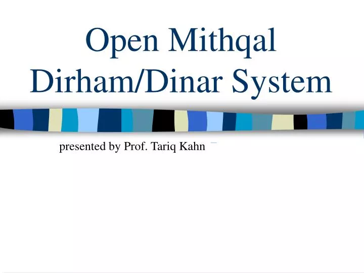 open mithqal dirham dinar system