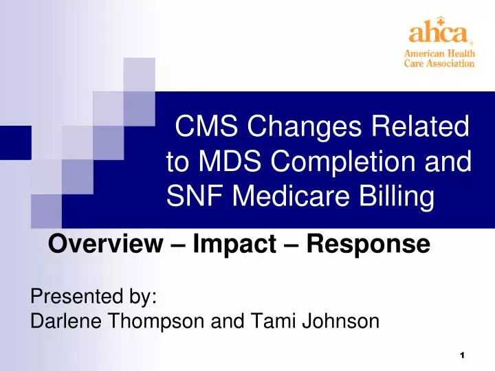 cms changes related to mds completion and snf medicare billing
