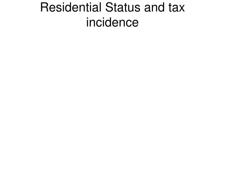 residential status and tax incidence
