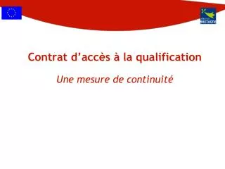 Contrat d’accès à la qualification Une mesure de continuité