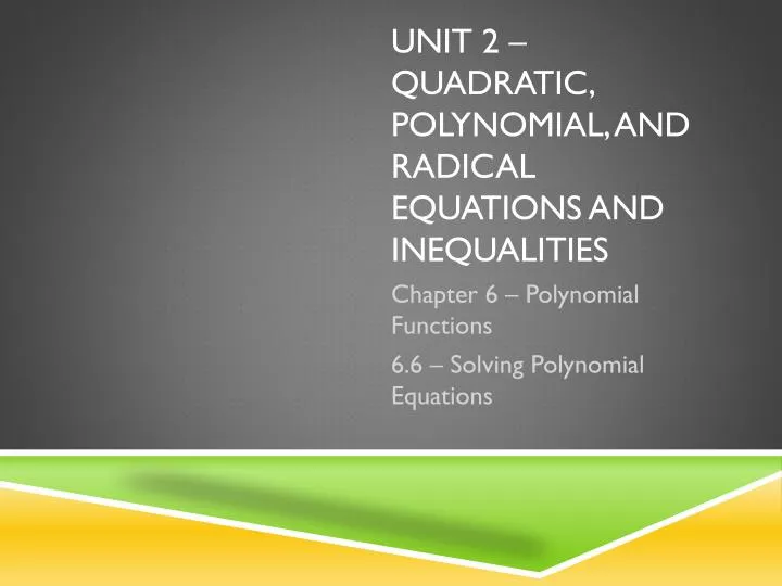 unit 2 quadratic polynomial and radical equations and inequalities
