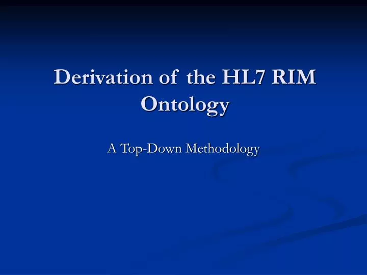 derivation of the hl7 rim ontology