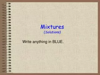 Mixtures (Solutions)