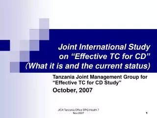 Joint International Study on “Effective TC for CD” （ What it is and the current status)