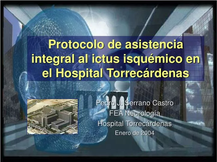 protocolo de asistencia integral al ictus isqu mico en el hospital torrec rdenas