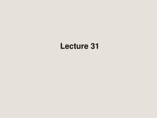 Lecture 31