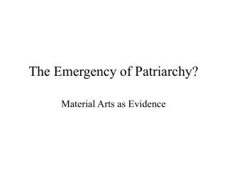 The Emergency of Patriarchy?