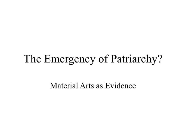 the emergency of patriarchy
