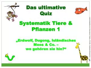 Das ultimative Quiz Systematik Tiere &amp; Pflanzen 1 „Erdwolf, Dugong, Isländisches Moos &amp; Co. –