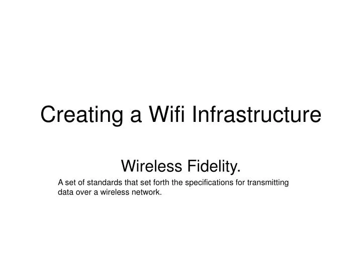 creating a wifi infrastructure