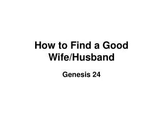 How to Find a Good Wife/Husband