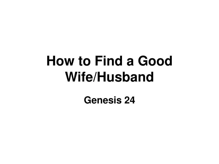how to find a good wife husband