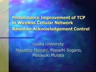 Performance Improvement of TCP in Wireless Cellular Network Based on Acknowledgement Control
