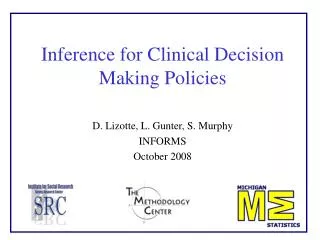 Inference for Clinical Decision Making Policies