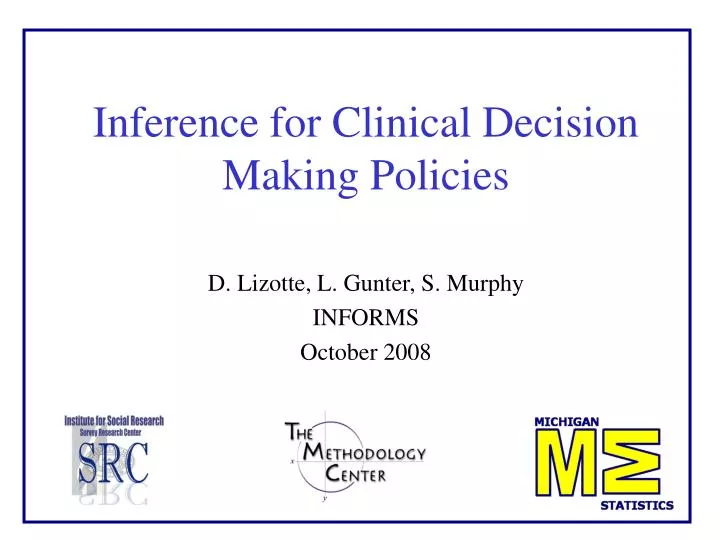 inference for clinical decision making policies