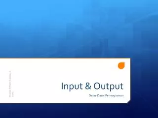 Input &amp; Output