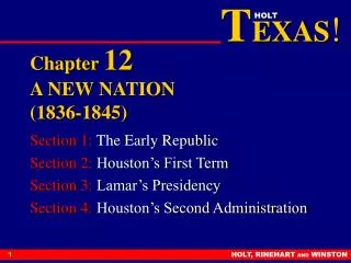 Chapter 12 A NEW NATION (1836-1845)