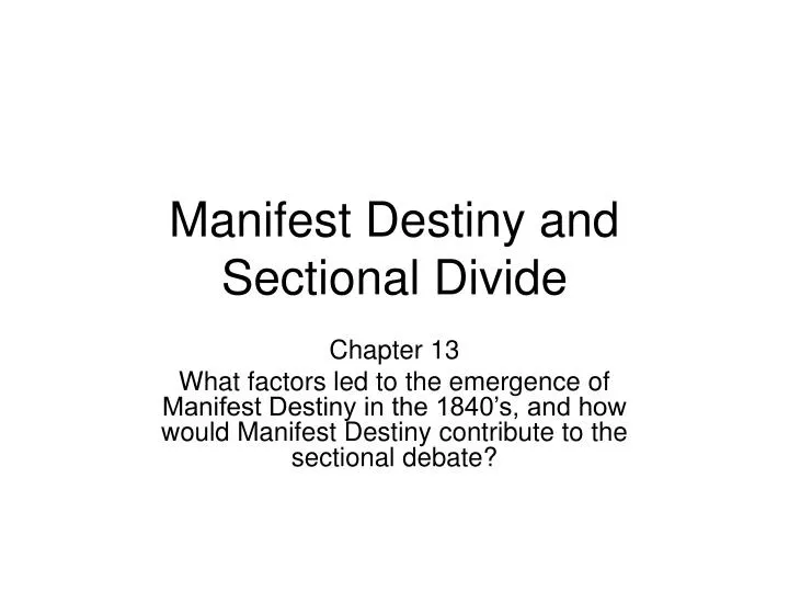 manifest destiny and sectional divide