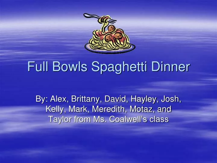 full bowls spaghetti dinner