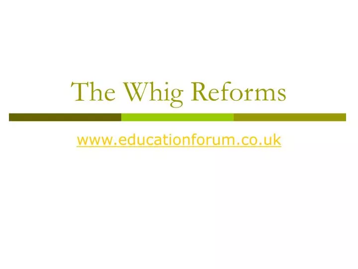 the whig reforms