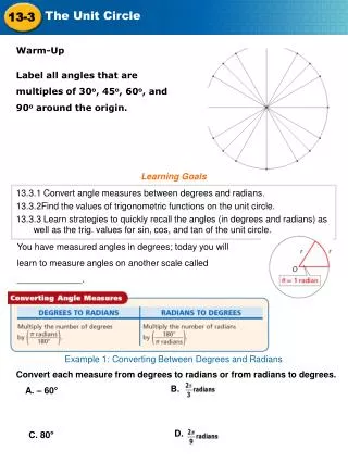 13.3.1 Convert angle measures between degrees and radians.