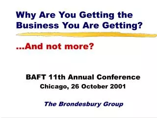 Why Are You Getting the Business You Are Getting? ...And not more?