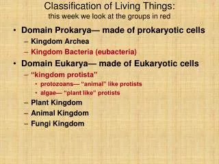 Classification of Living Things: this week we look at the groups in red