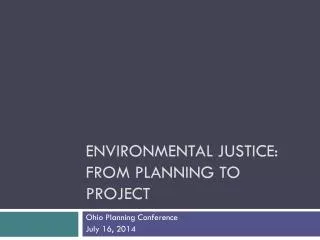 Environmental Justice: From Planning To Project