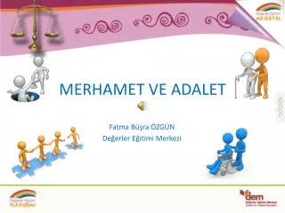 merhamet ve adalet