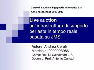 Live auction un’ infrastruttura di supporto per aste in tempo reale basata su JMS.