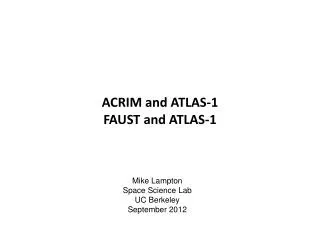 ACRIM and ATLAS-1 FAUST and ATLAS-1
