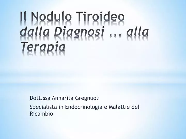il nodulo tiroideo dalla diagnosi alla terapia