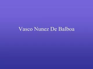 Vasco Nunez De Balboa