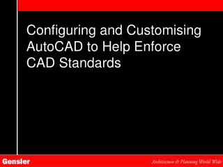 Configuring and Customising AutoCAD to Help Enforce CAD Standards
