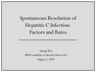 Spontaneous Resolution of Hepatitis C Infection: Factors and Rates